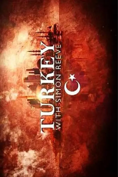 《西蒙·里夫土耳其之旅》：一场充满未知与惊喜的文化探险，带你重新认识土耳其！